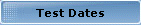 Test Dates